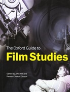Pamela Church Gibson, John Hill, John Gibson Hill, Pamela Church Gibson, Pamela Church (Senior Lecturer in Contextual and Cultural Studies Gibson, Gibson Pamela Church... - The Oxford Guide to Film Studies