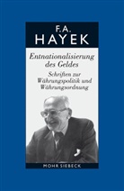 Friedrich A von Hayek, Friedrich A. Hayek, Friedrich A. Von Hayek, Bosc, Alfred Bosch, Manfred E. Streit... - Gesammelte Schriften in deutscher Sprache - 3: Entnationalisierung des Geldes