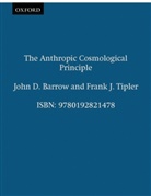 John Barrow, John D Barrow, John D. Barrow, John D. (Professor of Astronomy Barrow, Barrow John D., Frank Tipler... - Anthropic Cosmological Principle