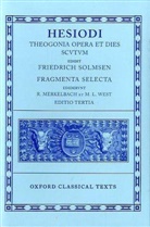Hesiod, R. Merkelbach, Reinhold Merkelbach, Merkelbach R., F. Solmsen, Friedrich Solmsen... - Hesiod-Theogonia, Opera Et Dies, Scutum, Fragmenta Selecta