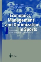 J. A. Samaranch, S. Butenko, Sergiy Butenko, J. Gil-Lafuente, Jaim Gil-Lafuente, Jaime Gil-Lafuente... - Economics, Management and Optimization in Sports
