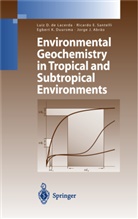 Jorge J. Abrao, Jorge Joao Abrao, Luiz Drude de Lacerda, Egbert K. Duursma, Egbert Kl. Duursma, Ricard Erthal Santelli... - Environmental Geochemistry in Tropical and Subtropical Environments