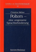 Christine Weber - Poltern - eine vergessene Sprachbehinderung