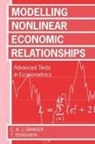 Granger, C. W. J. Terasvirta Granger, Clive W. J. Granger, Clive W. J. (Professor Granger, Clive W. J. Terasvirta Granger, GRANGER C W J TERASVIRTA TIMO... - Modelling Non-Linear Economic Relationships