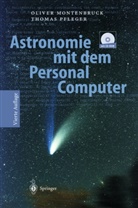Olive Montenbruck, Oliver Montenbruck, Thomas Pfleger - Astronomie mit dem Personal Computer