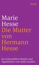 Adele Gundert, Marie Hesse, Gunter Böhmer, Adel Gundert, Adele Gundert - Marie Hesse - Die Mutter von Hermann Hesse