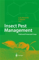 A. R. Horowitz, A. Rami Horowitz, Ishaaya, Ishaaya, Isaac Ishaaya, Rami Horowitz... - Insect Pest Management