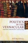 Will Kymlicka, Will (Queen's National Scholar Kymlicka, Kymlicka Will - Politics in the Vernacular