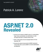 P. A. Lorenz, Patrick Lorenz, Patrick A. Lorenz - ASP .NET 2.0 Revealed