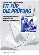 Klau Drotziger, Klaus Drotziger, Wolfgan Haag, Wolfgang Haag, Siegfrie Popp, Siegfried Popp... - Fit für die Prüfung - 29: Prüfungsvorbereitung Metallbau und Kontruktionsmechanik