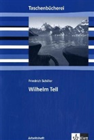 Friedrich Schiller, Friedrich von Schiller, Udo Fakler, Rainer Siegle - Friedrich Schiller 'Wilhelm Tell', Arbeitsheft
