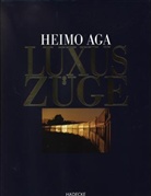 Heimo Aga - Luxuszüge