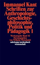 Immanuel Kant, Wilhel Weischedel, Wilhelm Weischedel - Schriften zur Anthropologie, Geschichtsphilosophie, Politik und Pädagogik. Tl.1