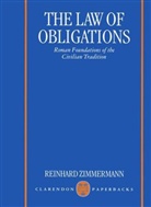 Reinhard Zimmermann, Reinhard (Professor of Private Law Zimmermann, Zimmermann Reinhard - The Law Of Obligations