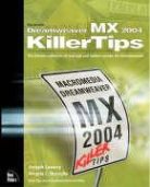 Angela C. Buraglia, Joseph Lowery, Joseph W. Lowery - Dreamweaver MX 2004 Killer Tips