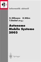 Rüdiger Dillmann, Tilo Gockel, Hein Wörn, Heinz Wörn - Autonome Mobile Systeme 2003