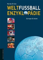 Hardy Grüne - Weltfußball Enzyklopädie - Bd.1: Weltfußball Enzyklopädie