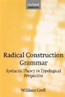 William Croft, William (Professor of Linguistics Croft, William A. Croft, Croft William - Radical Construction Grammar