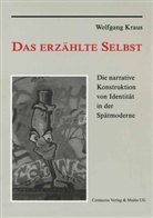 Wolfgang Kraus - Das erzählte Selbst