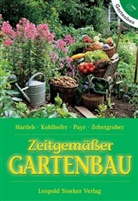 Annemarie Hartleb, Annemarie Hartlieb, Anna Kohlhofer, Elfri Payr, Elfriede Payr, Andrea Zehetgruber... - Zeitgemässer Gartenbau