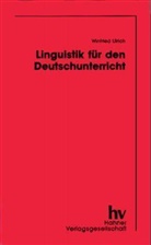 Winfried Ulrich - Linguistik für den Deutschunterricht