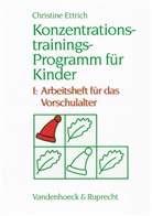 Christine Ettrich - Konzentrationstrainings-Programm für Kinder - 1: Vorschulalter