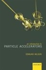 E. J. N. Wilson, Edmund Wilson, Edmund ( Wilson, Edmund (Head of the Cern Accelerator Schoo Wilson, Wilson Edmund - Introduction to Particle Accelerators