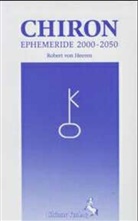 Robert von Heeren - Chiron, Ephemeride 2000-2050