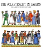 Paul E Rattelmüller, Paul E. Rattelmüller, Paul Ernst Rattelmüller, Paul-E Rattelmüller - Die Volkstracht in Bayern
