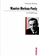 Christian Bermes - Maurice Merleau-Ponty zur Einführung