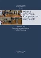 Christia Kraler, Christian Kraler, Schratz, Schratz, Michael Schratz - Wissen erwerben, Kompetenzen entwickeln