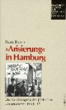 Frank Bajohr - Arisierung in Hamburg