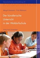 Margri Jünemann, Margrit Jünemann, Fritz Weitmann - Der künstlerische Unterricht in der Waldorfschule
