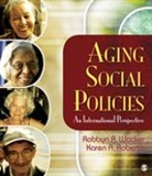 Karen A Roberto, Karen A. Roberto, Karen A. A. Roberto, Roberto Karen A., Robbyn R. Wacker, Robbyn R. R. Wacker... - Aging Social Policies