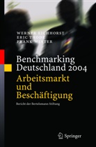 Werne Eichhorst, Werner Eichhorst, Eri Thode, Eric Thode, Frank Winter, Werner Eichhorst... - Benchmarking Deutschland 2004, Arbeitsmarkt und Beschäftigung