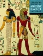Ian (Ed) Shaw, Shaw, Ian Shaw, Ian (Lecturer in Egyptian Archaeology at the University of Liverpool) Shaw - The Oxford History of Ancient Egypt