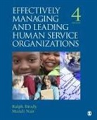 Dr. Ralph Brody, Ralph Brody, Ralph P Brody, Ralph/ Rose Brody, Murali Nair, Murali D Nair... - Effectively Managing and Leading Human Service Organizations