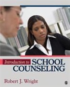 Robert Wright, Robert J Wright, Robert J. Wright, Robert J. J. Wright, WRIGHT ROBERT J - Introduction to School Counseling