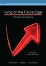 Lee Crockett, Lee Jukes Crockett, Lee/ Jukes Crockett, Ian Jukes, Ted McCain, Ted Jukes Mccain... - Living on the Future Edge