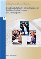 Petra Dransmann, Herman Speth, Aloy Waltermann - Betriebswirtschaftslehre mit Rechnungswesen für Höhere Berufsfachschulen - Bd.2: Jahrgangsstufe 12