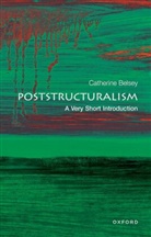 Catherine Belsey, Catherine (Chair of the Centre for Critical and Cultural Theory at Cardiff University) Belsey - Poststructuralism