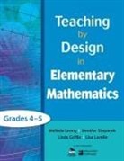 Linda Griffin, Linda Griffin Griffin, Lisa Griffin, Lisa Lavelle, Melinda Leong, Melinda Stepanek Leong... - Teaching By Design in Elementary Mathematics, Grades 4-5