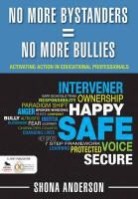 Shona Anderson, Shona (EDT) Anderson - No More Bystanders = No More Bullies