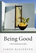 Simon Blackburn, Simon (Professor of Philosophy Blackburn, Blackburn Simon - Being Good