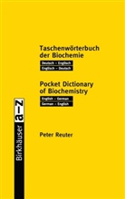 Peter Reuter - Taschenwörterbuch der Biochemie / Pocket Dictionary of Biochemistry