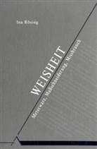 Ina Rösing - Weisheit