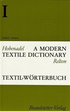 Paul Hohenadel, Jonathan Relton - Textil-Wörterbuch;  A Modern Textile Dictionary - 1: Englisch-Deutsch
