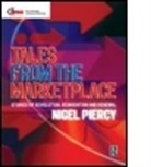 Nigel F. Piercy, Piercy Nigel F. - Tales From the Marketplace