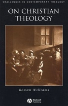 Williams, Angela Williams, Dr. Rowan Williams, R Williams, Rowan Williams, Rowan (Archbishop of Canterbury) Williams - On Christian Theology