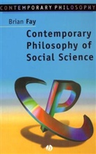 Fay, B Fay, Brian Fay, Brian (Wesleyan University Fay, Fay Brian - Contemporary Philosophy of Social Science